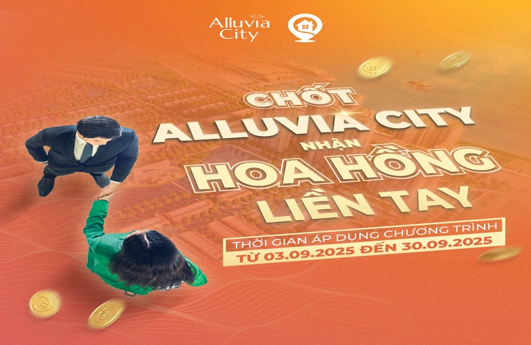 CHỐT ALLUVIA CITY – NHẬN HOA HỒNG LIỀN TAY 100 TRIỆU SAU 48 GIỜ